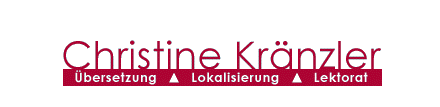 Christine Kränzler. Übersetzung, Lokalisierung, Lektorat